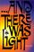 Cover of: ...And there was light