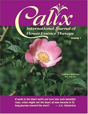 Cover of: Calix, Vol. 1: International Journal of Flower Essence Therapy