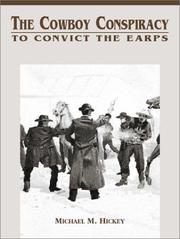Cover of: The cowboy conspiracy to convict the Earps by Michael M. Hickey