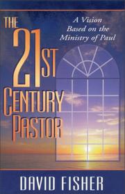 Cover of: The 21st century pastor: a vision based on the ministry of Paul