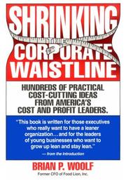 Shrinking The Corporate Waistline by Brian P. Woolf