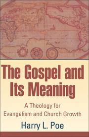 Cover of: The Gospel and its meaning by Harry Lee Poe