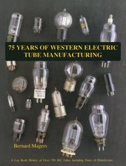 Cover of: Seventy-Five Years of Western Electric Tub Manufacturing by Bernard Magers