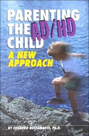 Cover of: Parenting the AD/HD child: a new approach