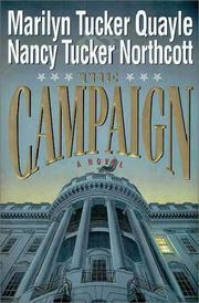 The campaign by Marilyn T. Quayle, Marilyn Tucker Quayle, Nancy Tucker Northcott