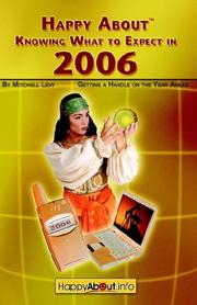 Cover of: Happy About Knowing What to Expect in 2006 by Mitchell Levy