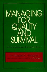 Managing for quality and survival by Eugene C. Bonacci, Howard Gensler, Richard J. Denechaud