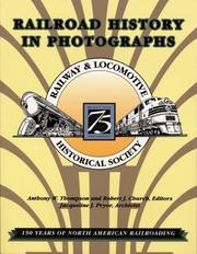Cover of: Railroad History in Photographs: 150 Years of North American Railroading