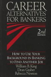 Cover of: Career alternatives for bankers by King, William B.