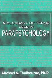 A glossary of terms used in parapsychology by Michael A. Thalbourne