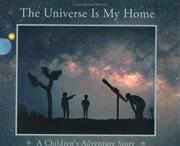 Cover of: The universe is my home: a children's adventure story