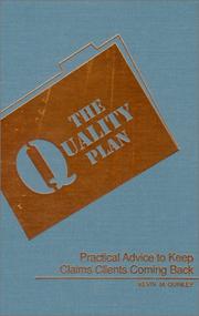 Cover of: The quality plan: practical advice to keep claims clients coming back