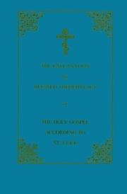 Cover of: The explanation by blessed Theophylact of the Holy Gospel according to St. Luke: translated from the original Greek by Christopher Stade.