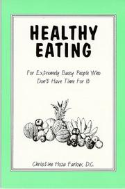 Cover of: Healthy Eating: For Extremely Busy People Who Don't Have Time For It ("KISS" For Health)