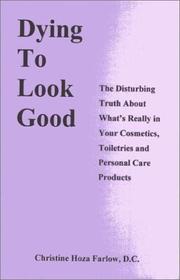 Cover of: Dying to look good by Christine Hoza Farlow
