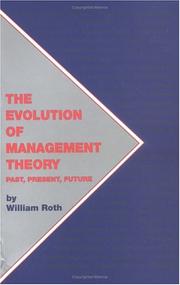 Cover of: The evolution of management theory: past, present, future