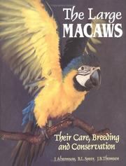 Cover of: The Large Macaws: Their Care, Breeding, and Conservation