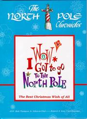 Cover of: Wow! I Got to Go to the North Pole (North Pole Chronicles)