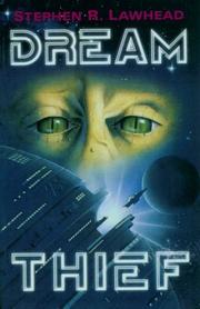 Cover of: Dream thief by Stephen R. Lawhead