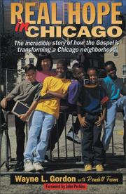 Cover of: Real hope in Chicago: the incredible story of how the Gospel is transforming a Chicago neighborhood