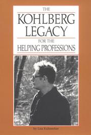 Cover of: The Kohlberg Legacy for the Helping Professions