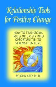 Cover of: Relationship Tools for Positive Change by John Grey