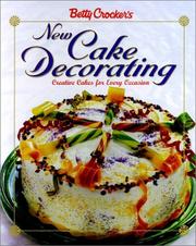 Cover of: Betty Crocker's New Cake Decorating by Betty Crocker