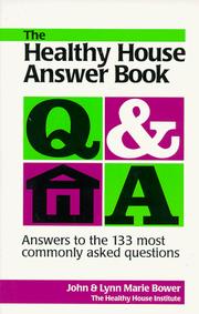 The healthy house answer book by Bower, John