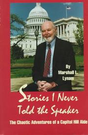 Stories I never told the Speaker by Marshall L. Lynam