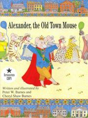 Cover of: Alexander, the Old Town mouse | Cheryl Shaw Barnes