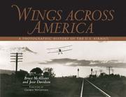 Cover of: Wings across America: a photographic history of the U.S. air mail