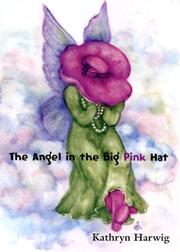 Cover of: The Angel in the Big Pink Hat by Kathryn Harwig