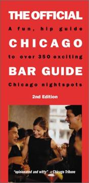 Cover of: The Official Chicago Bar Guide: A Fun, Hip Guide to over 350 Exciting Chicago Nightspots