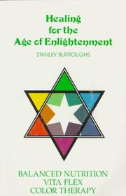 Healing for the age of enlightenment by Stanley Burroughs