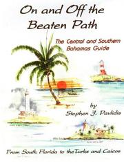 Cover of: On and off the beaten path: the central and southern Bahamas guide : from south Florida to the Turks and Caicos