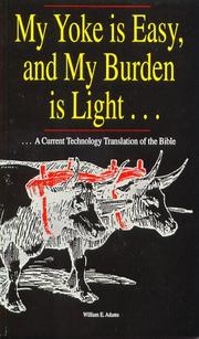 My yoke is easy, and my burden is light-- by William E. Adams