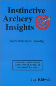 Cover of: Instinctive archery insights by Jay Kidwell