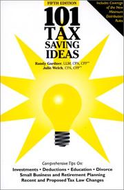 Cover of: 101 Tax Saving Ideas, 4th Edition by Randy Gardner, Julie Welch