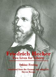 Cover of: Friedrich Hecker: Two Lives for Liberty