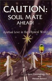 Cover of: Caution Soul Mate Ahead! : Spiritual Love in the Physical World