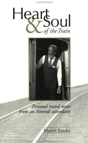 Heart & Soul of the Train by Mauris L. Emeka
