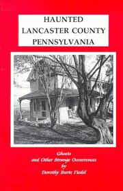 Cover of: Haunted Lancaster County, Pennsylvania by Dorothy Burtz Fiedel