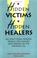 Cover of: HIDDEN VICTIMS HIDDEN HEALERS