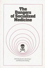 Cover of: The dangers of socialized medicine