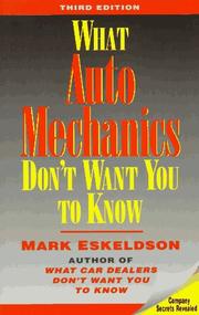 Cover of: What auto mechanics don't want you to know