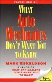 Cover of: What Auto Mechanics Don't Want You to Know