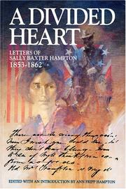 Cover of: A divided heart: letters of Sally Baxter Hampton, 1853-1862