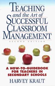 Cover of: Teaching and the art of successful classroom management by Harvey Kraut