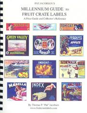 Cover of: Pat Jacobsen's millennium guide to fruit crate labels: a price guide and collector's reference