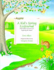 Cover of: A Kid's Spring Ecojournal: With Nature Activities for Exploring the Season